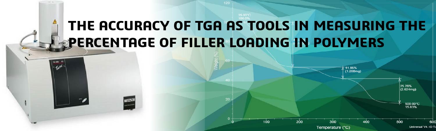 THE ACCURACY OF TGA AS TOOLS IN MEASURING THE PERCENTAGE OF FILLER LOADING IN POLYMERS